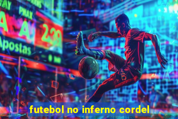 futebol no inferno cordel